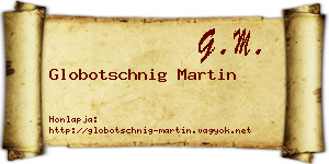 Globotschnig Martin névjegykártya